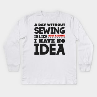 A day without sewing Kids Long Sleeve T-Shirt